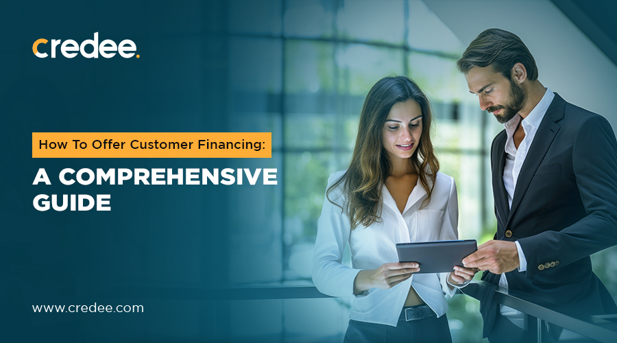 How To Offer Customer Financing Solution