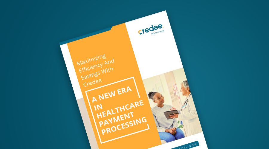 Maximizing Efficiency and Savings With Credee: A New Era in Healthcare Payment Processing